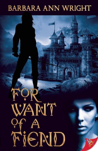 Cover for Barbara Ann Wright · For Want of a Fiend (Paperback Book) (2013)