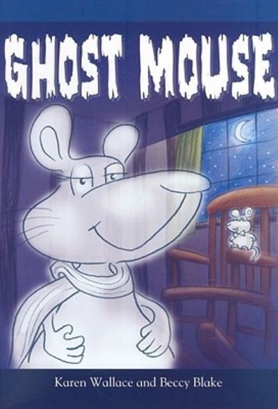 Cover for Karen Wallace · Ghost mouse (Book) (2009)