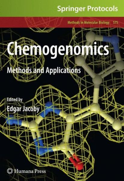 Cover for Chemogenomics: Methods and Applications - Methods in Molecular Biology (Hardcover Book) [2009 edition] (2009)