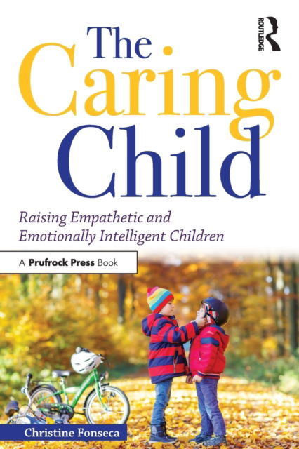 Cover for Christine Fonseca · The Caring Child: Raising Empathetic and Emotionally Intelligent Children (Paperback Book) (2019)