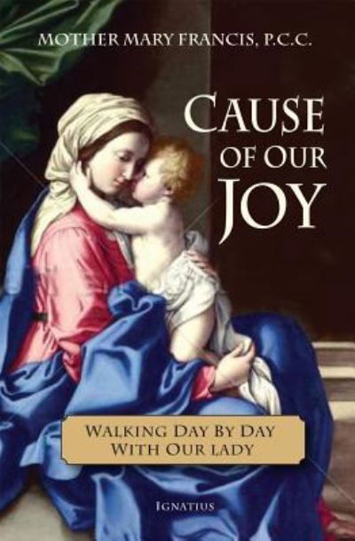 Cover for Mother Mary Francis · Cause of Our Joy (Paperback Book) (2018)