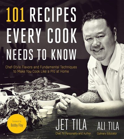 Cover for Jet Tila · 101 Epic Dishes: Recipes That Teach You How to Make the Classics Even More Delicious (Paperback Book) (2019)