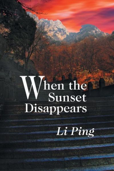 Cover for Li Ping · When the Sunset Disappears (Paperback Book) (2013)