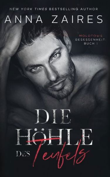 Cover for Anna Zaires · Die Hoehle des Teufels (Paperback Book) (2021)