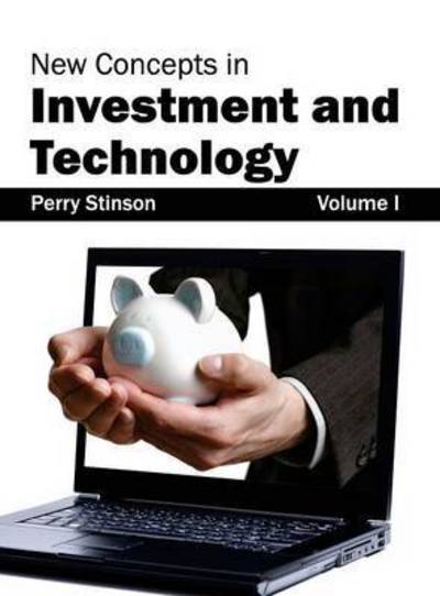 Cover for Perry Stinson · New Concepts in Investment and Technology: Volume I (Hardcover Book) (2015)