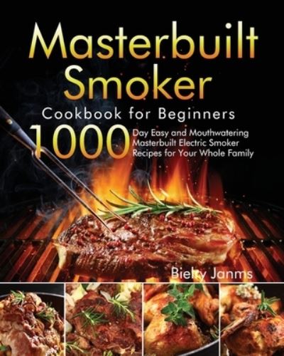 Cover for Bielry Janms · Masterbuilt Smoker Cookbook for Beginners (Paperback Book) (2021)