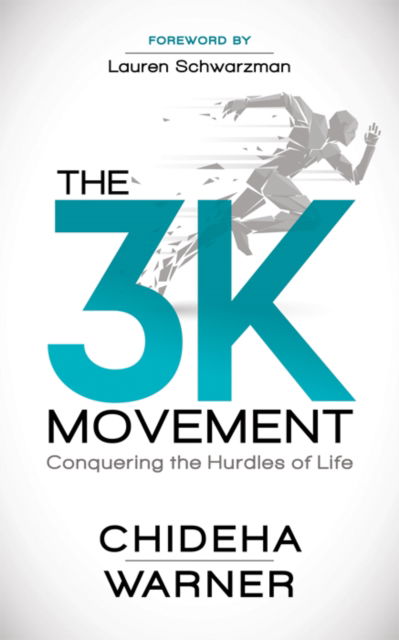 Cover for Chideha Warner · The 3K Movement: Conquering the Hurdles of Life (Paperback Book) (2020)