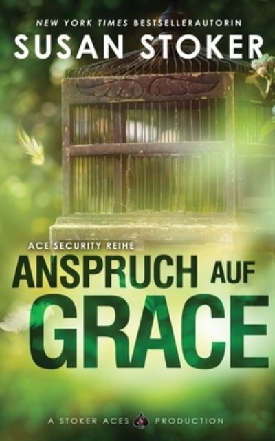 Cover for Susan Stoker · Anspruch auf Grace - Ace Security Reihe (Paperback Book) (2020)