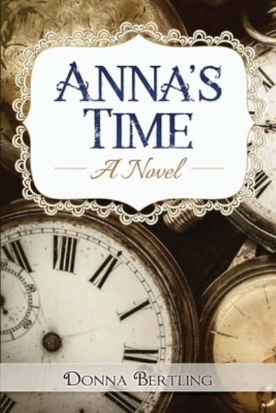 Cover for Donna Bertling · Anna's Time (Paperback Book) (2021)