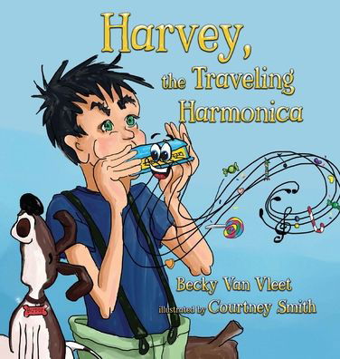Cover for Becky Van Vleet · Harvey, the Traveling Harmonica (Hardcover Book) (2020)