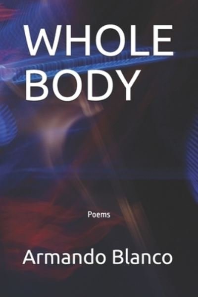 Cover for Armando Blanco Blanco · Whole Body (Taschenbuch) (2019)