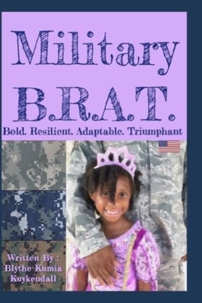 Cover for Blythe Kumia Kuykendall · Military B.R.A.T. (Paperback Book) (2020)