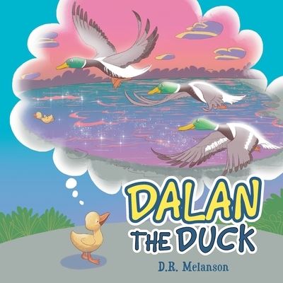 Cover for D. R. Melanson · Dalan the Duck (Book) (2022)