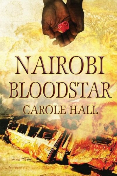 Cover for Carole Hall · Nairobi Bloodstar (Taschenbuch) (2015)