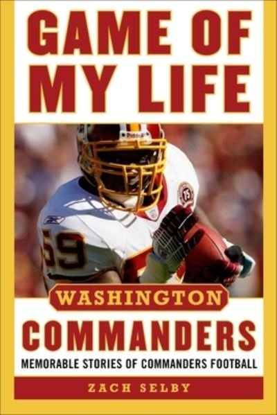 Cover for Zachary Selby · Game of My Life Washington Commanders (Bok) (2023)