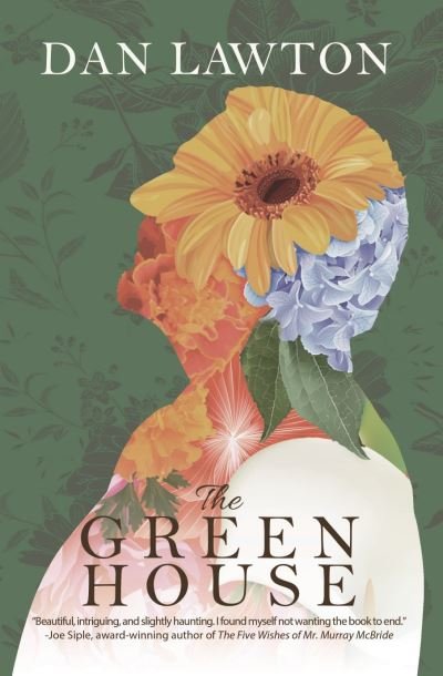 The Green House - Dan Lawton - Kirjat - Black Rose Writing - 9781684334735 - torstai 30. heinäkuuta 2020
