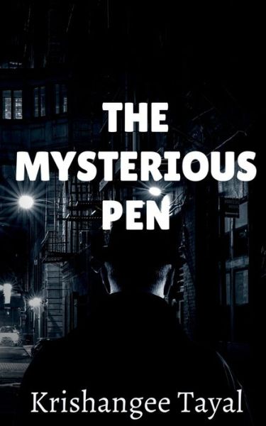 Cover for Krishangee Tayal · The Mysterious pen (Paperback Book) (2021)