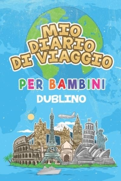 Cover for Dublino Pubblicazione · Mio Diario Di Viaggio Per Bambini Dublino (Pocketbok) (2019)