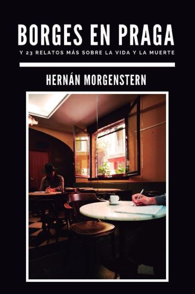 Cover for Hernán Morgenstern · Borges en Praga (Pocketbok) (2019)