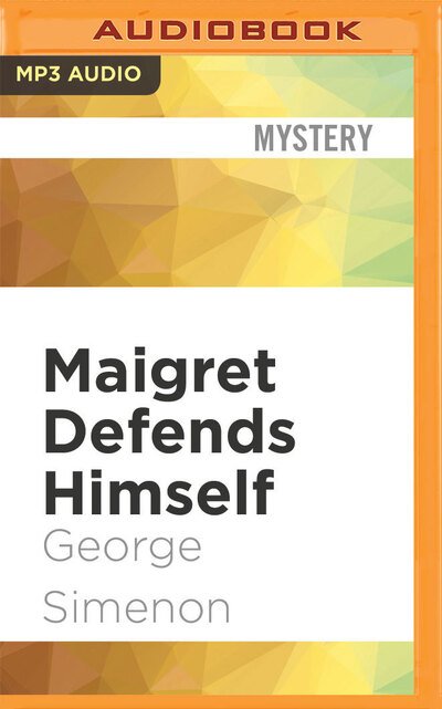 Cover for Georges Simenon · Maigret Defends Himself (CD) (2020)