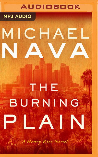 Cover for Michael Nava · The Burning Plain (CD) (2020)