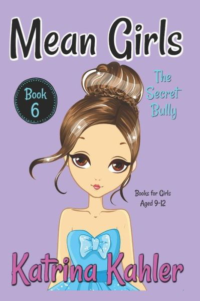 Cover for Katrina Kahler · MEAN GIRLS - Book 6 (Paperback Book) (2018)