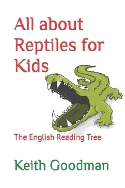Cover for Keith Goodman · All about Reptiles for Kids: The English Reading Tree - English Reading Tree (Paperback Book) (2018)