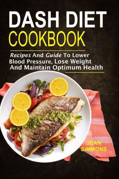 Cover for Jean Simmons · Dash Diet Cookbook (Pocketbok) (2018)