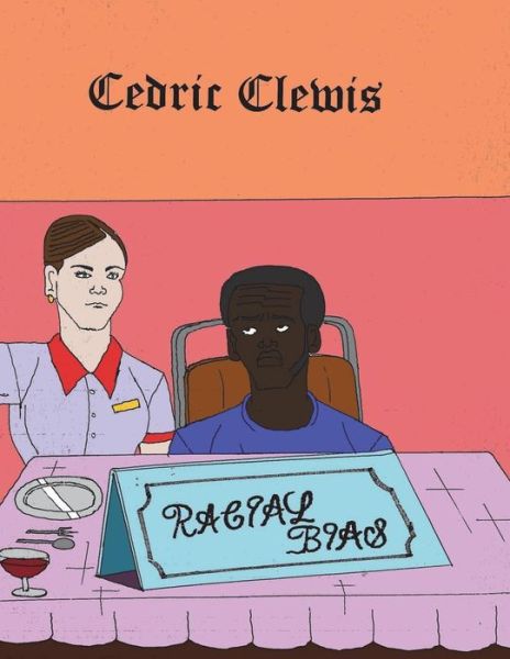 Cover for Cedric Antwan Clewis · Racial Bias (Paperback Book) (2018)