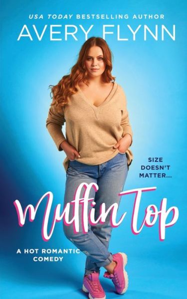 Cover for Avery Flynn · Muffin Top (Paperback Book) (2018)