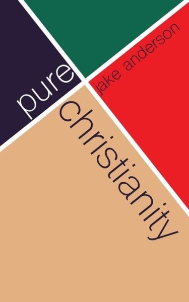 Cover for Jake Anderson · Pure Christianity (Paperback Bog) (2018)