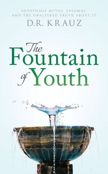 Cover for D R Krauz · The Fountain of Youth (Paperback Book) (2019)