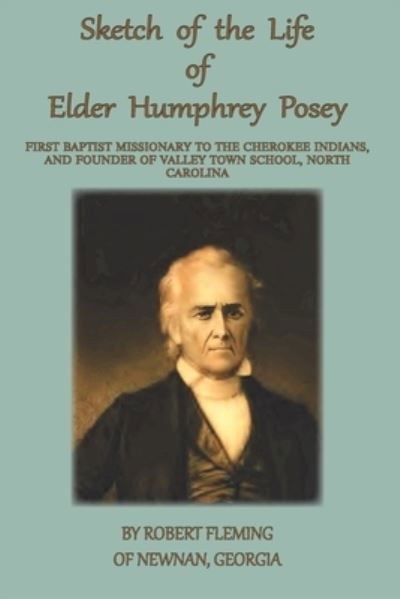 Cover for Robert Fleming · A Sketch of the LIfe of Elder Humphrey Posey (Paperback Book) (2019)