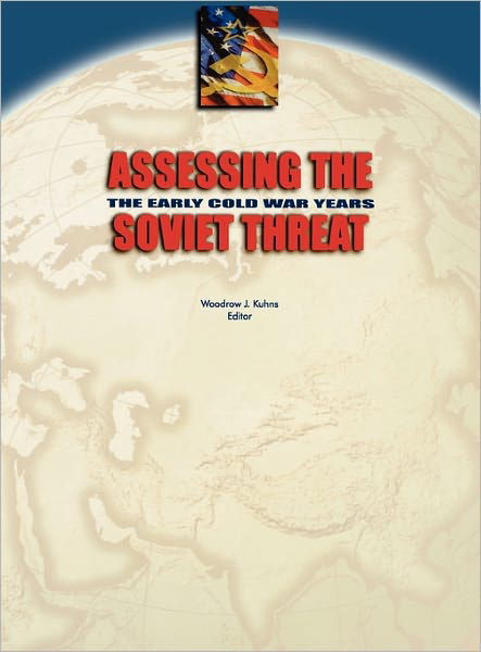 Cover for Center for the Study of Intelligence · Assessing the Soviet Threat: The Early Cold War Years (Gebundenes Buch) (2011)