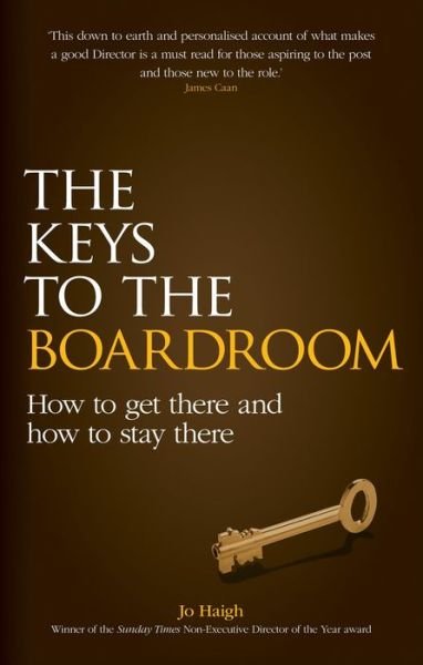Cover for Jo Haigh · The Keys to the Boardroom: How to Get There and How to Stay There (Paperback Bog) (2014)