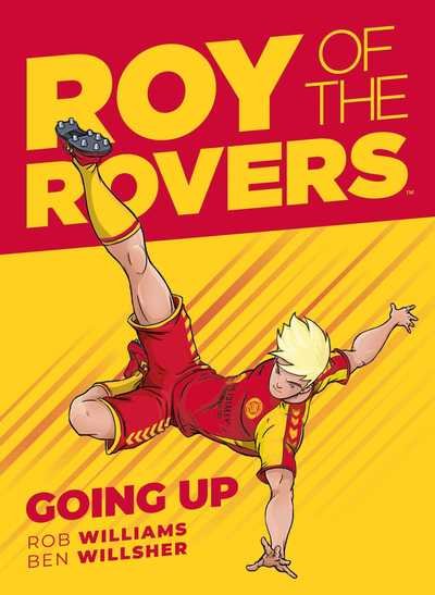Roy of the Rovers: Going Up - A Roy of the Rovers Graphic Novel - Rob Williams - Books - Rebellion Publishing Ltd. - 9781781086735 - June 28, 2019