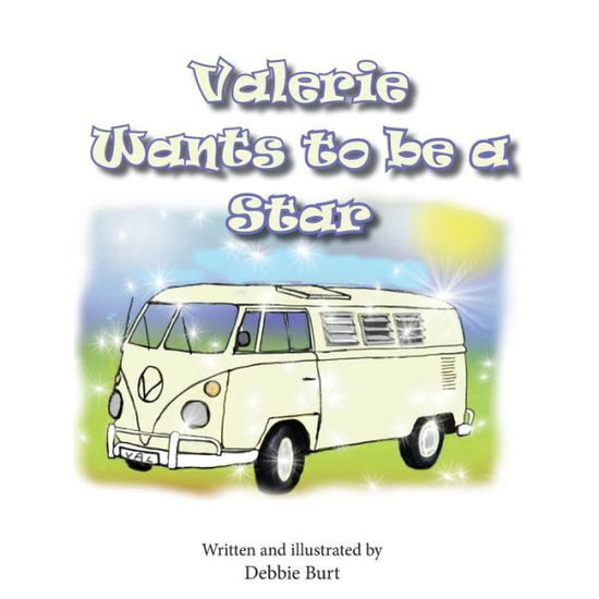 Cover for Debbie Burt · Valerie Wants to Be a Star (Book) (2022)