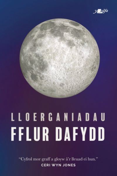 Cover for Fflur Dafydd · Lloerganiadau (Paperback Book) (2020)