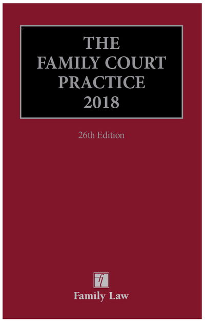 The Family Court Practice 2018 - Black - Bøger - Jordan Publishing Ltd - 9781784733735 - 22. maj 2018