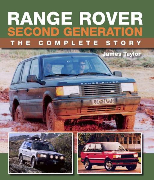 Cover for James Taylor · Range Rover Second Generation: The Complete Story (Hardcover bog) (2018)