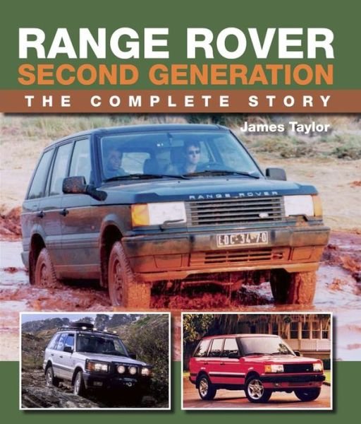 Cover for James Taylor · Range Rover Second Generation: The Complete Story (Gebundenes Buch) (2018)