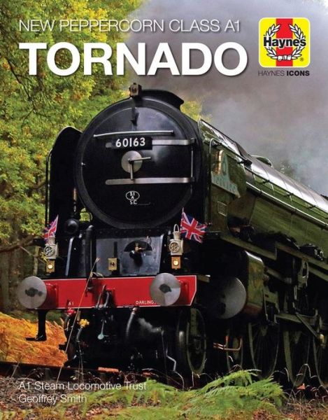 Cover for Geoff Smith · Tornado (Icon): New Peppercorn Class A1, 2008 onwards (Hardcover Book) (2018)