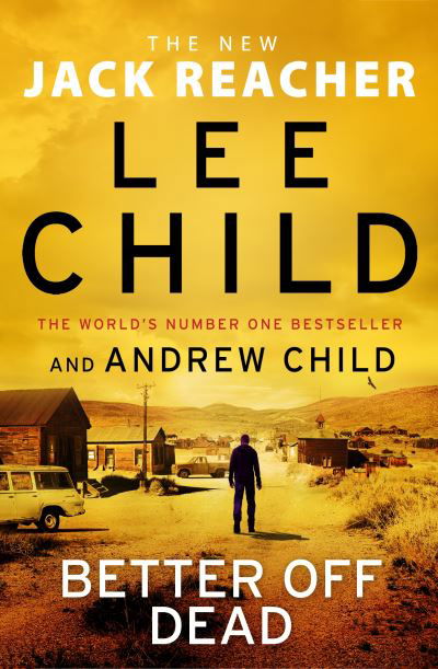 Cover for Lee Child · Better Off Dead: (Jack Reacher 26) - Jack Reacher (Hardcover Book) (2021)