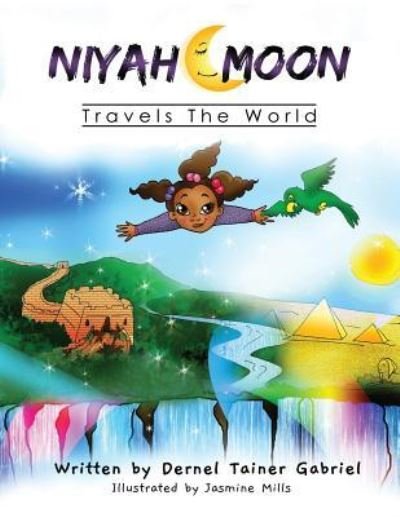 Cover for Dernel Tainer Gabriel · Niyah Moon Travels The World - Niyah Moon (Pocketbok) (2019)