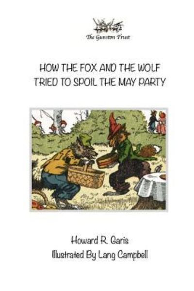 Cover for Howard R Garis · How the Fox and the Wolf Tried to Spoil the May Party (Paperback Book) (2019)