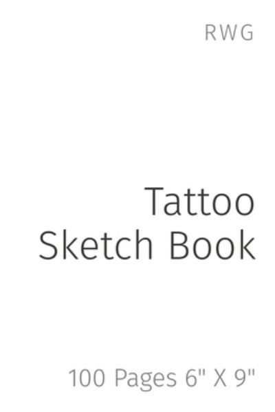 Cover for Rwg · Tattoo Sketch Book (Paperback Book) (2020)