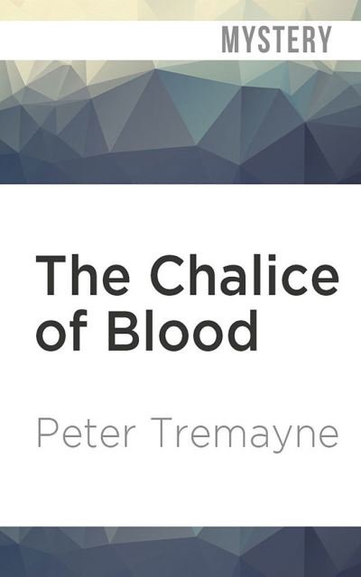 Cover for Peter Tremayne · The Chalice of Blood (CD) (2020)