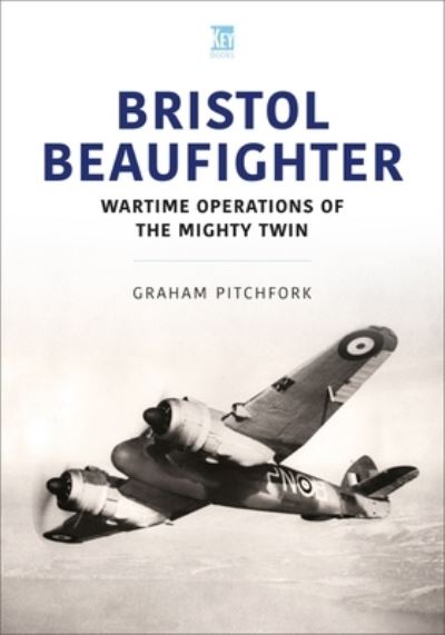 Cover for Graham Pitchfork · Bristol Beaufighter - Historic Military Aircraft Series (Paperback Book) (2022)