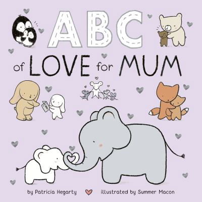 Cover for Patricia Hegarty · ABC of Love for Mum (Board book) (2024)