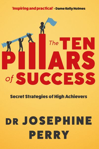 Cover for Josephine Perry · The Ten Pillars of Success: Secret Strategies of High Achievers (Pocketbok) [Main edition] (2022)